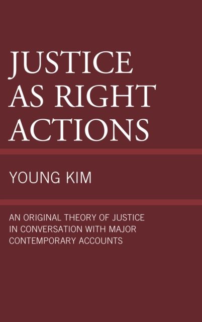 Forsidebilde av Justice as Right Actions : An Original Theory of Justice in Conversation with Major Contemporary Accounts