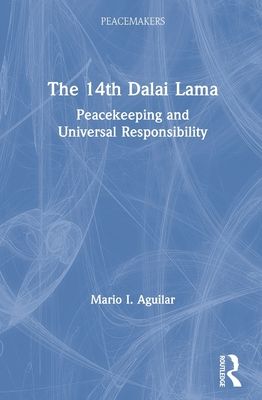 The 14th Dalai Lama : Peacekeeping and Universal Responsibility