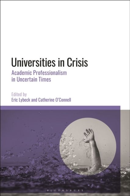 Universities in Crisis : Academic Professionalism in Uncertain Times