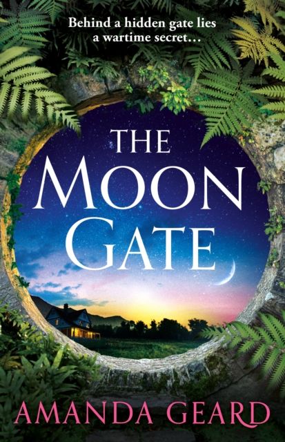 The Moon Gate : Curl up with the mesmerising story of a hidden house and a lost wartime secret