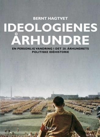 Ideologienes århundre : en personlig vandring i det 20. århundrets politiske idéhistoire