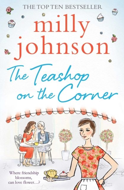 The Teashop on the Corner : Life is full of second chances, if only you keep your heart open for them.
