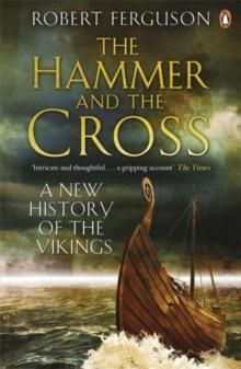 The hammer and the cross : a new history of the vikings