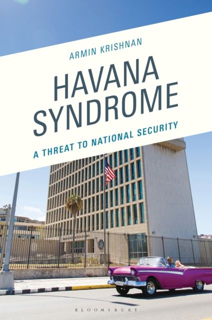 Havana Syndrome : A Threat to National Security