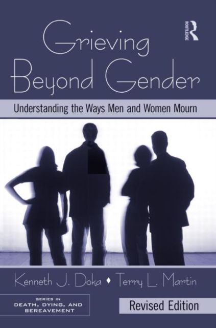 Grieving Beyond Gender : Understanding the Ways Men and Women Mourn, Revised Edition