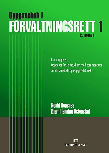 Forsidebilde av Oppgavebok i forvaltningsrett I : kursoppgaver, oppgaver for selvstudium, juridisk metode og oppgaveteknikk