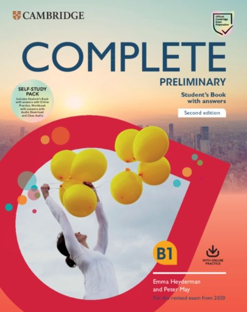Complete Preliminary Self Study Pack (SB w Answers w Online Practice and WB w Answers w Audio Download and Class Audio) : For the Revised Exam from 2020