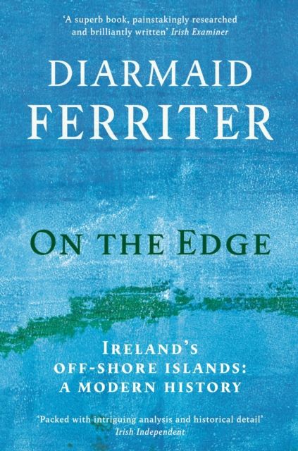 On the Edge : Ireland’s off-shore islands: a modern history