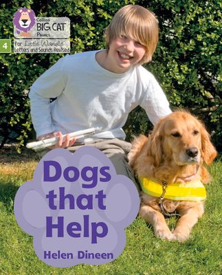 Dogs that Help : Phase 4 Set 1