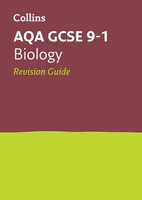 AQA GCSE 9-1 Biology Revision Guide : Ideal for the 2025 and 2026 Exams