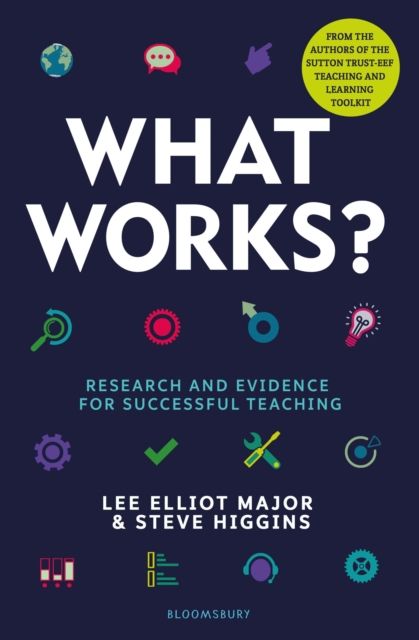 What Works? : Research and evidence for successful teaching
