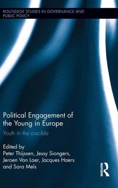 Political Engagement of the Young in Europe : Youth in the crucible