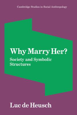 Why Marry Her? : Society and Symbolic Structures