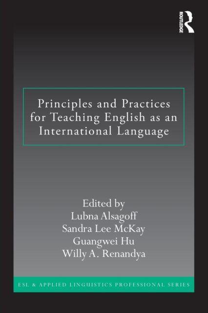 Principles and Practices for Teaching English as an International Language