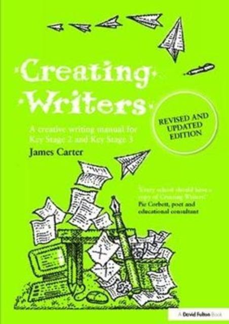 Creating Writers : A Creative Writing Manual for Schools