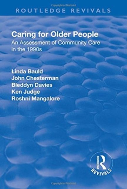 Caring for Older People : An Assessment of Community Care in the 1990s