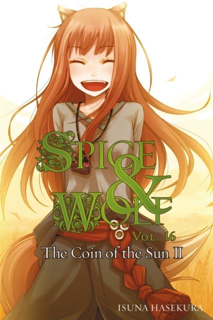 Spice and Wolf, Vol. 16 - Novel : The Coin of the Sun II