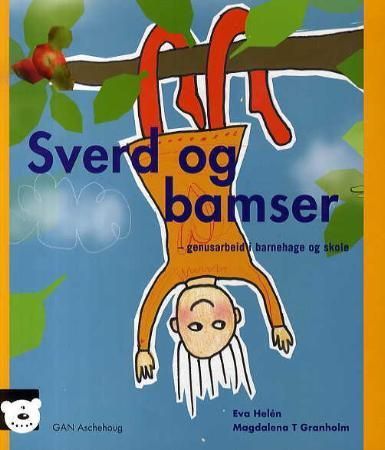 Sverd og bamser : genusarbeid i barnehage og skole