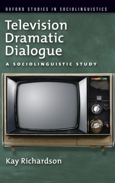 Television Dramatic Dialogue : A Sociolinguistic Study