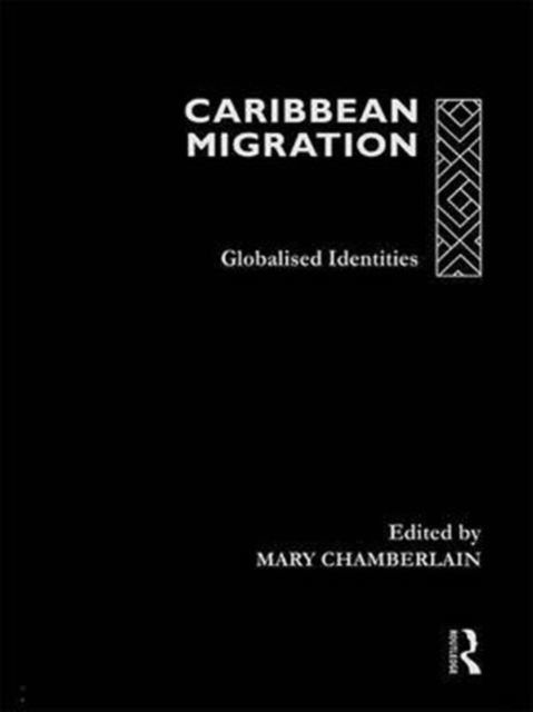 Caribbean Migration : Globalized Identities