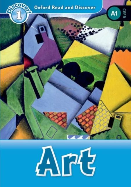Oxford Read and Discover: Level 1: Art Audio Pack