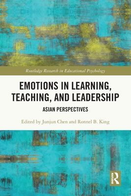 Emotions in Learning, Teaching, and Leadership : Asian Perspectives