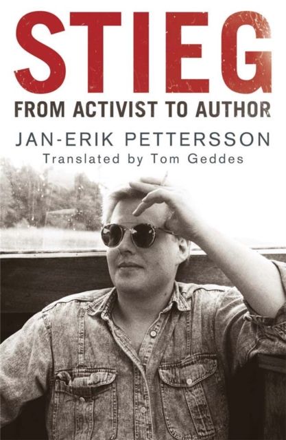 Stieg : From Activist to Author