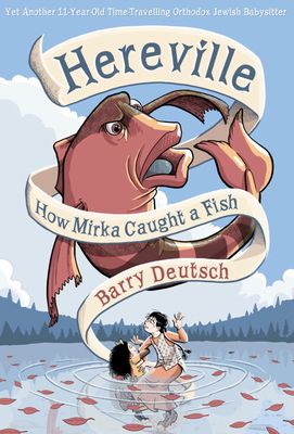 Forsidebilde av Hereville : How Mirka Caught a Fish