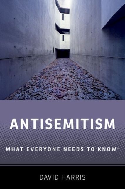 Antisemitism : What Everyone Needs to Know®