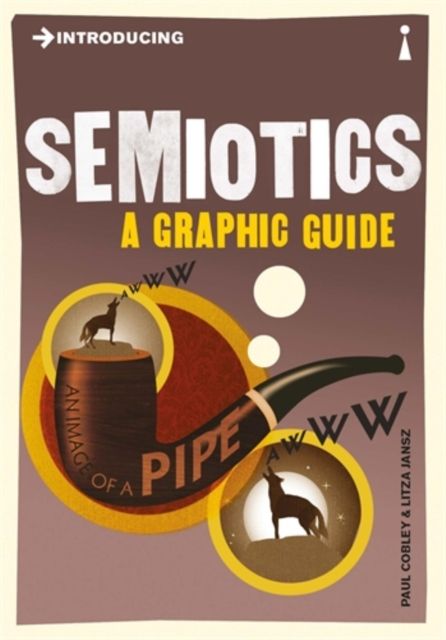 Introducing Semiotics : A Graphic Guide