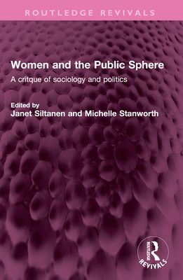 Women and the Public Sphere : A critque of sociology and politics