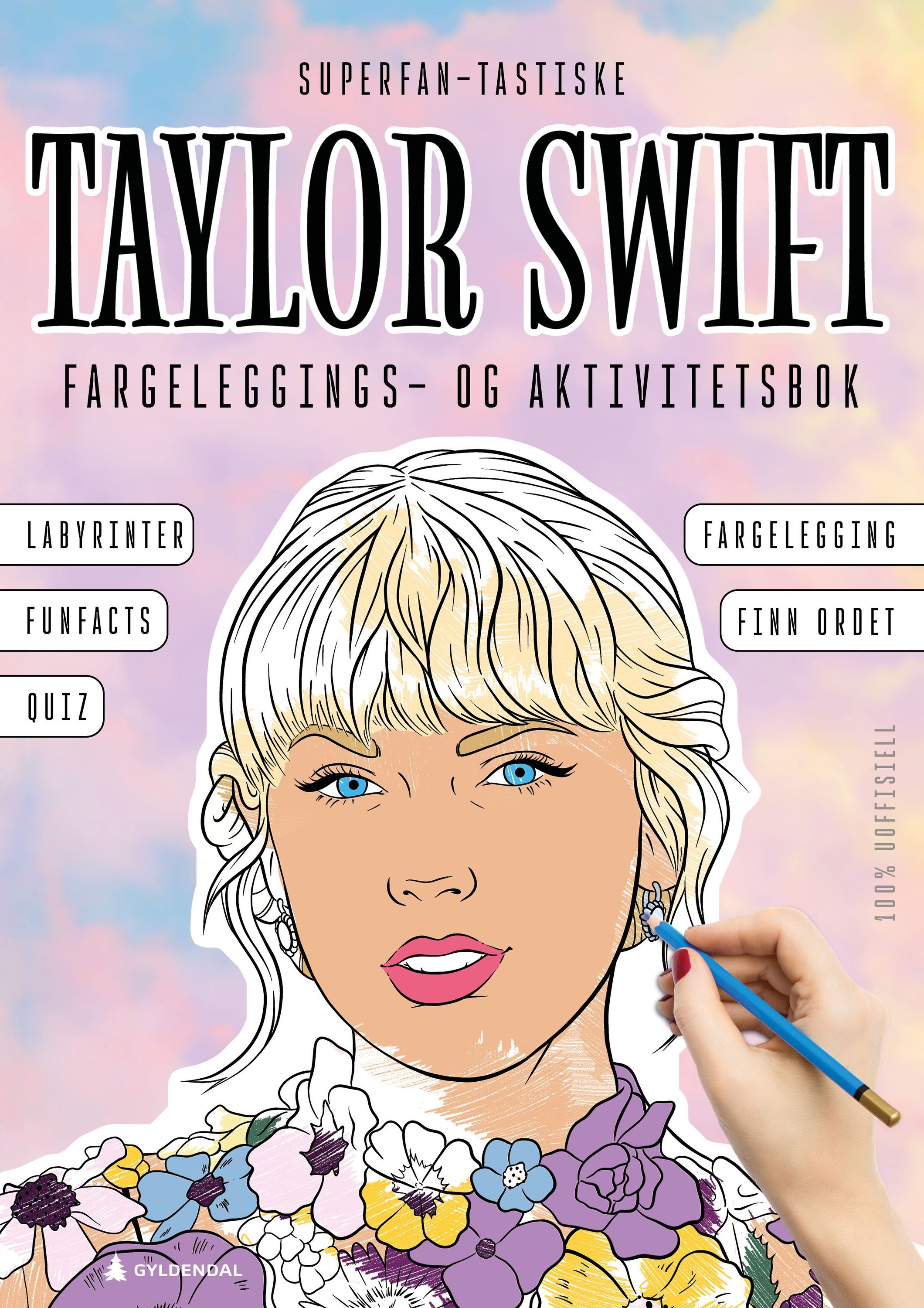 Superfan-tastiske Taylor Swift : fargeleggings- og aktivitetsbok