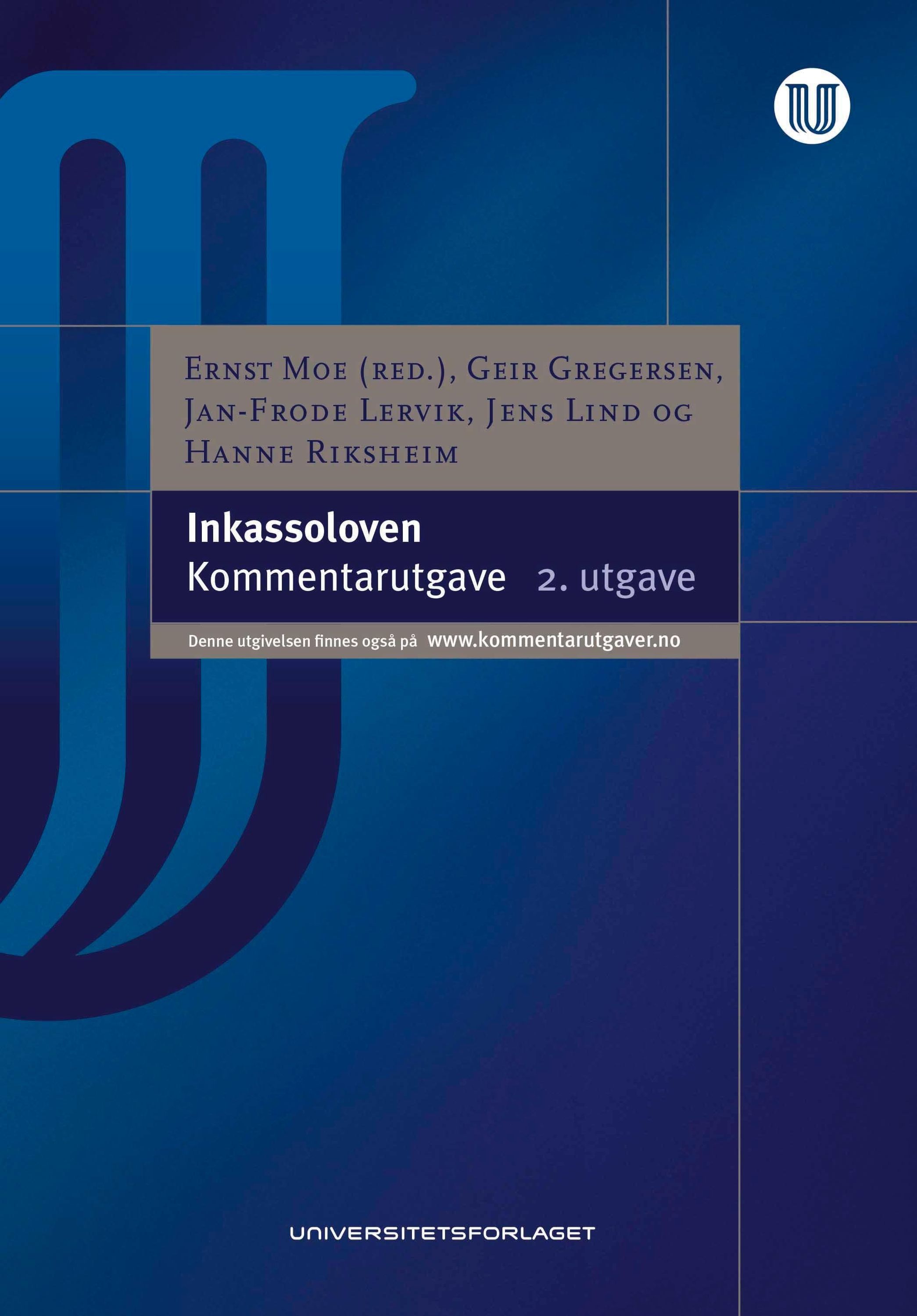 Inkassoloven : lov 13. mai 1998 nr. 26 om inkassovirksomhet og annen inndriving av forfalte pengekrav : kommentarutgave