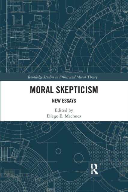 Moral Skepticism : New Essays