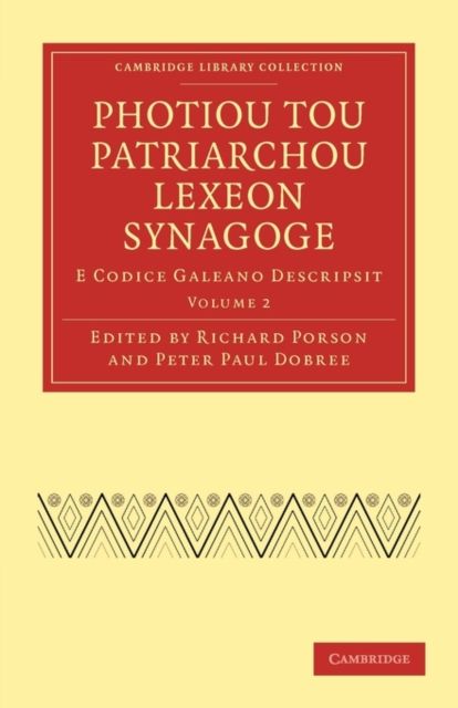 Photiou Tou Patriarchou Lexeon Synagoge : E Codice Galeano Descripsit