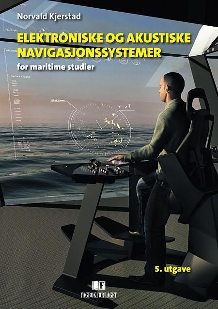 Elektroniske og akustiske navigasjonssystemer : for maritime studier