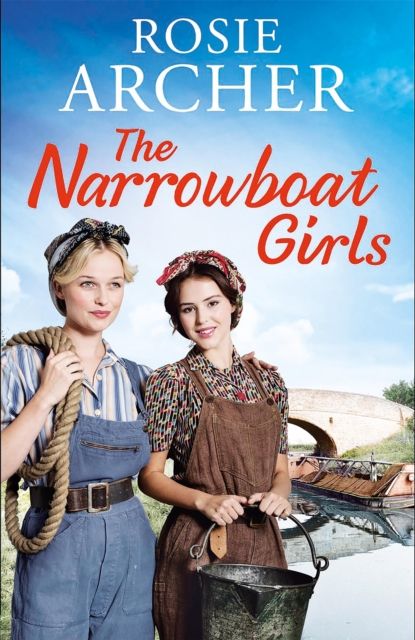 The Narrowboat Girls : a heartwarming story of friendship, struggle and falling in love