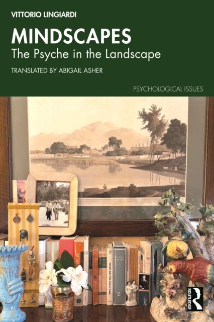 Mindscapes : The Psyche in the Landscape
