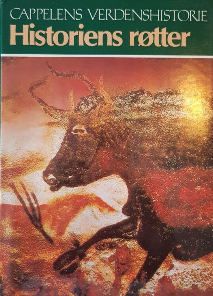 Cappelens verdenshistorie. Bd. 1 : historiens røtter