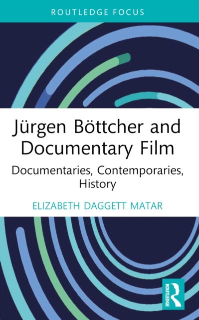 Jurgen Bottcher and Documentary Film : Documentaries, Contemporaries, History