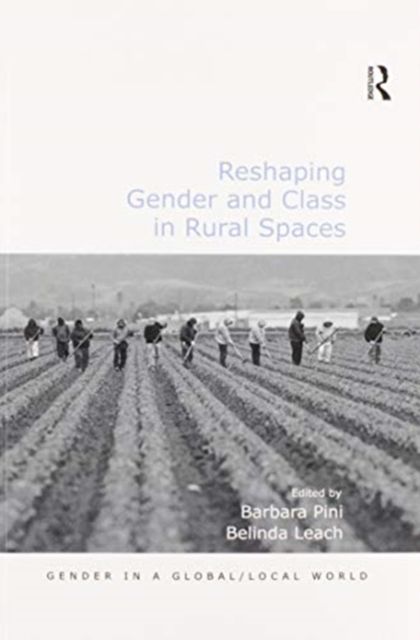 Reshaping Gender and Class in Rural Spaces