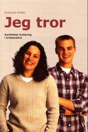 Jeg tror : kortfattet innføring i kristendom