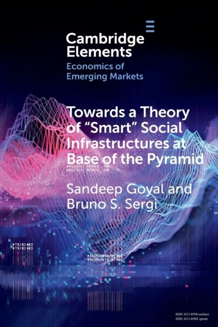 Towards a Theory of 'Smart' Social Infrastructures at Base of the Pyramid : A Study of India