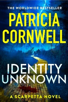 Identity unknown : a Scarpetta novel