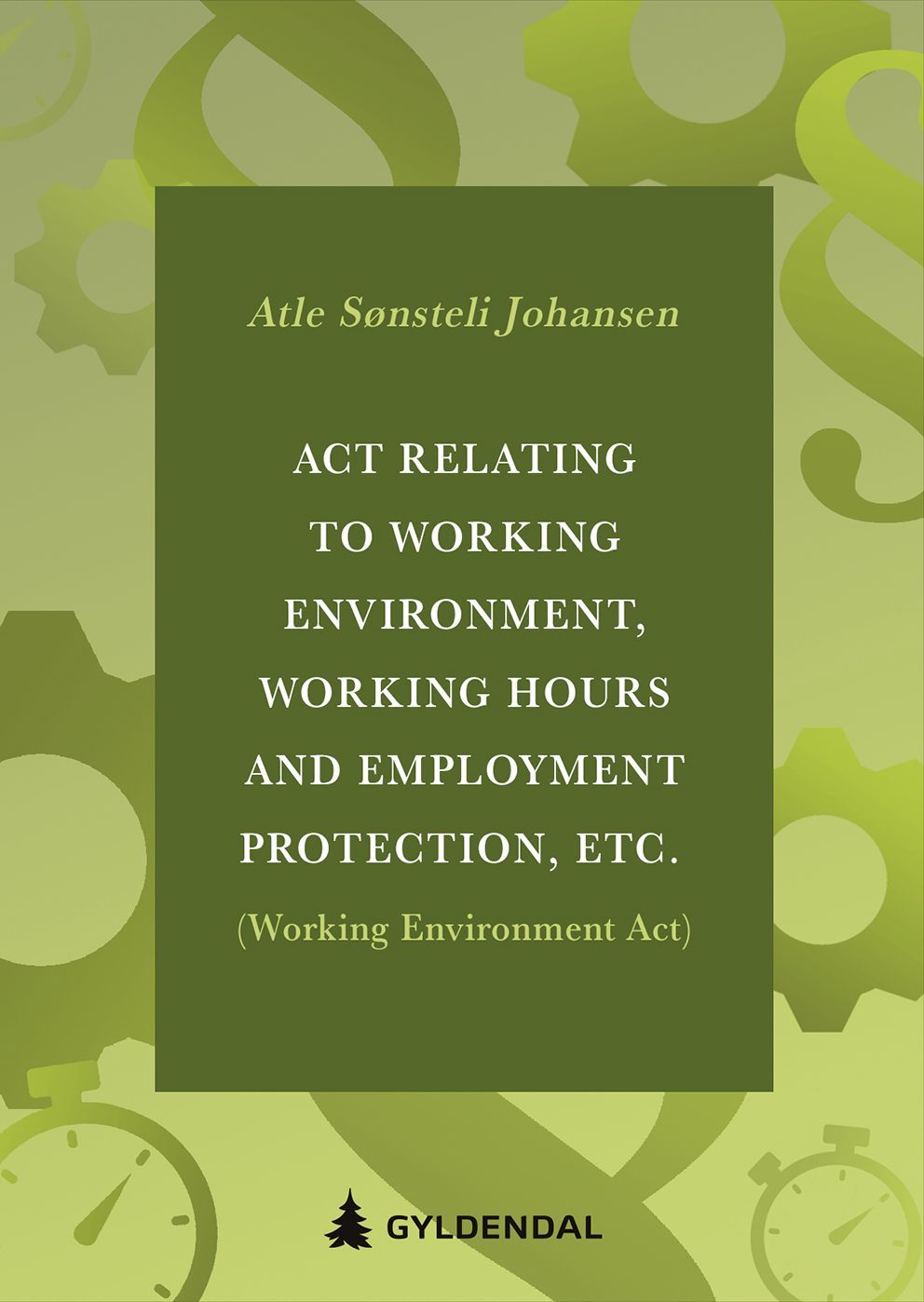 Act relating to working environment, working hours and employment protecting, etc. (Working Environment Act)