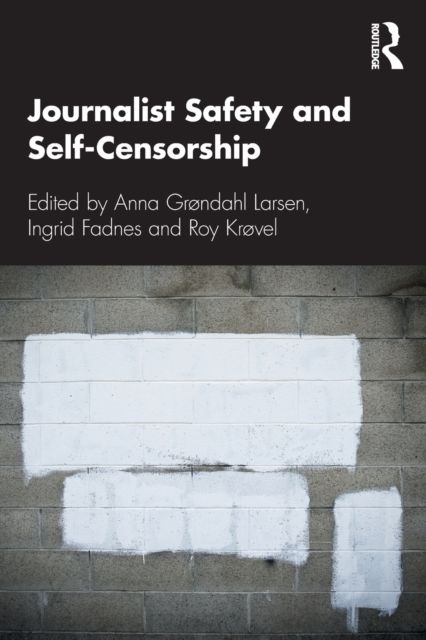 Forsidebilde av Journalist Safety and Self-Censorship