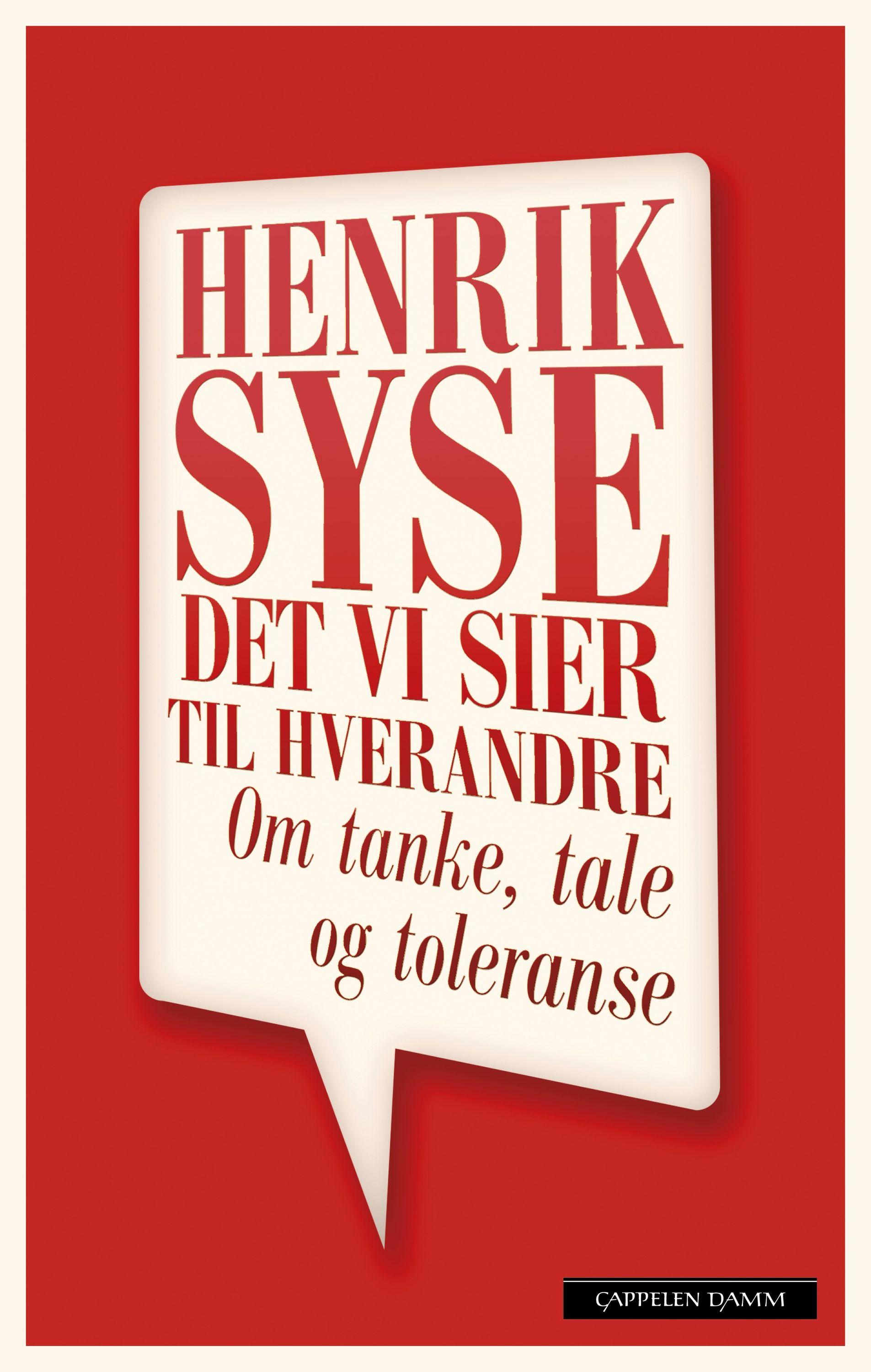 Det vi sier til hverandre : om tanke, tale og toleranse