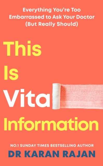 This is Vital Information : Everything You’re Too Embarrassed to Ask Your Doctor (But Really Should)