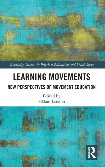 Learning Movements : New Perspectives of Movement Education