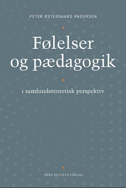 Følelser og pædagogik : i samfundsteoretisk perspektiv